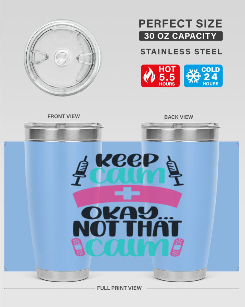 Keep Calm Okay Not Style Style 145#- nurse- tumbler