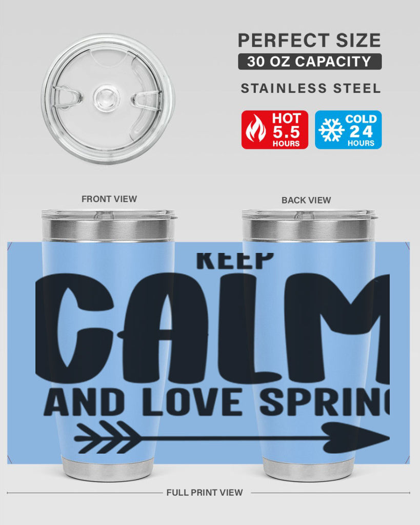 Keep Calm and Love Spring291#- spring- Tumbler