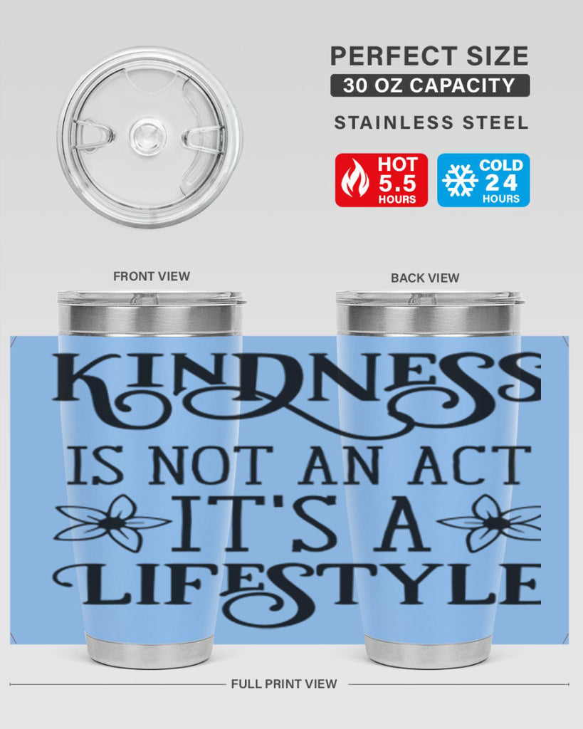 Kindness is not an act 295#- spring- Tumbler