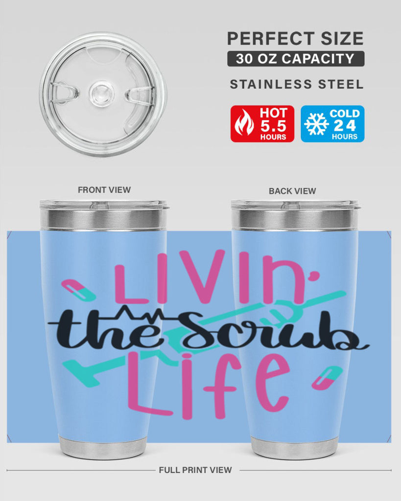 Livin The Scrub Life Style Style 137#- nurse- tumbler