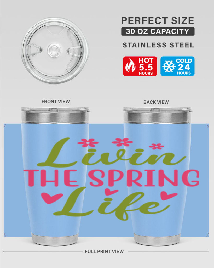 Livin The Spring Life 310#- spring- Tumbler