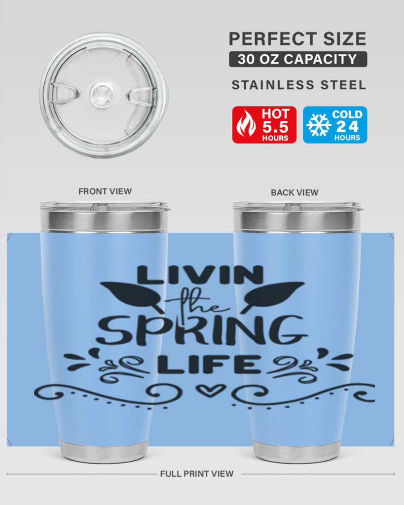 Livin the Spring Life 312#- spring- Tumbler