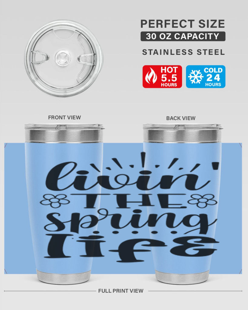 Livin the spring life  319#- spring- Tumbler