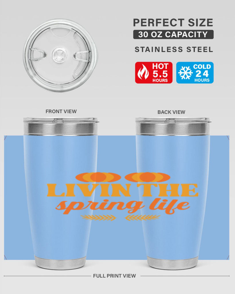 Livin the spring life 309#- spring- Tumbler