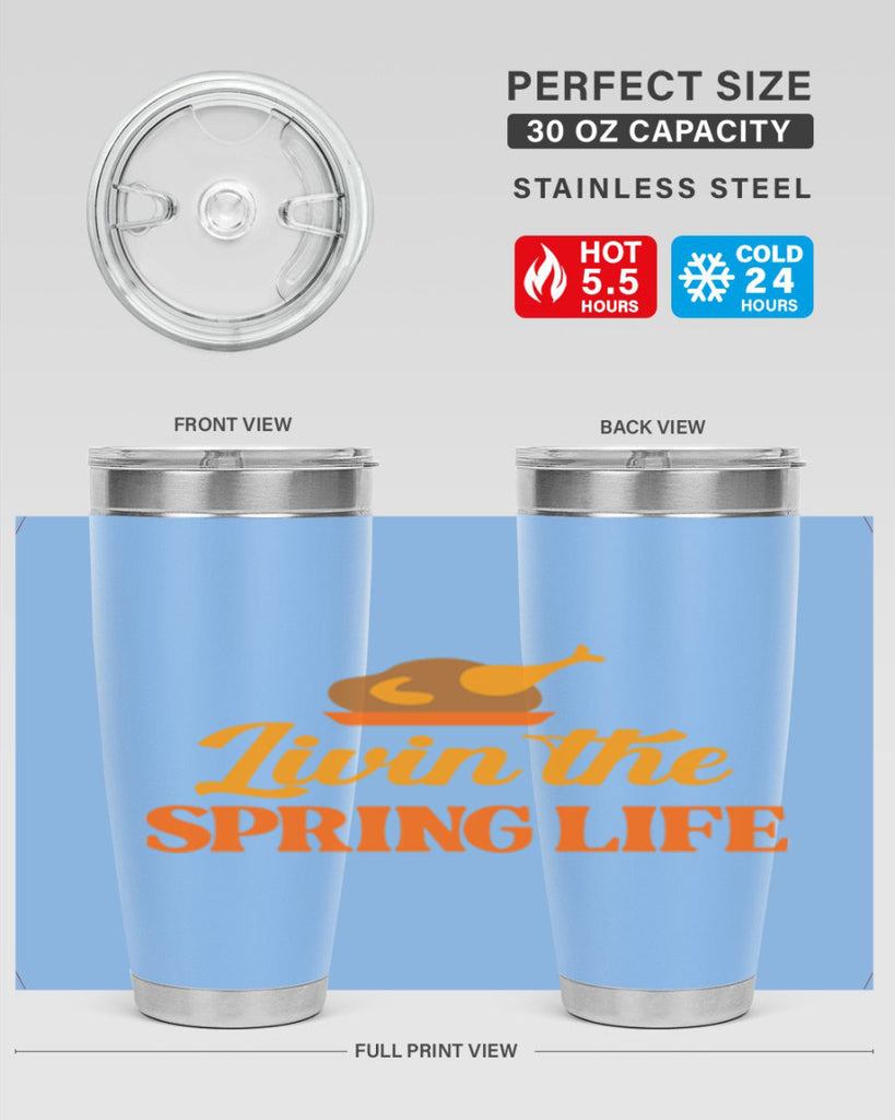 Livin the spring life 311#- spring- Tumbler