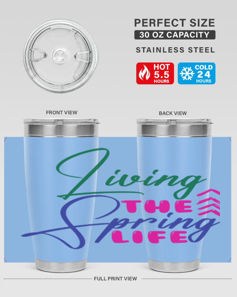 Living The Spring Life 320#- spring- Tumbler