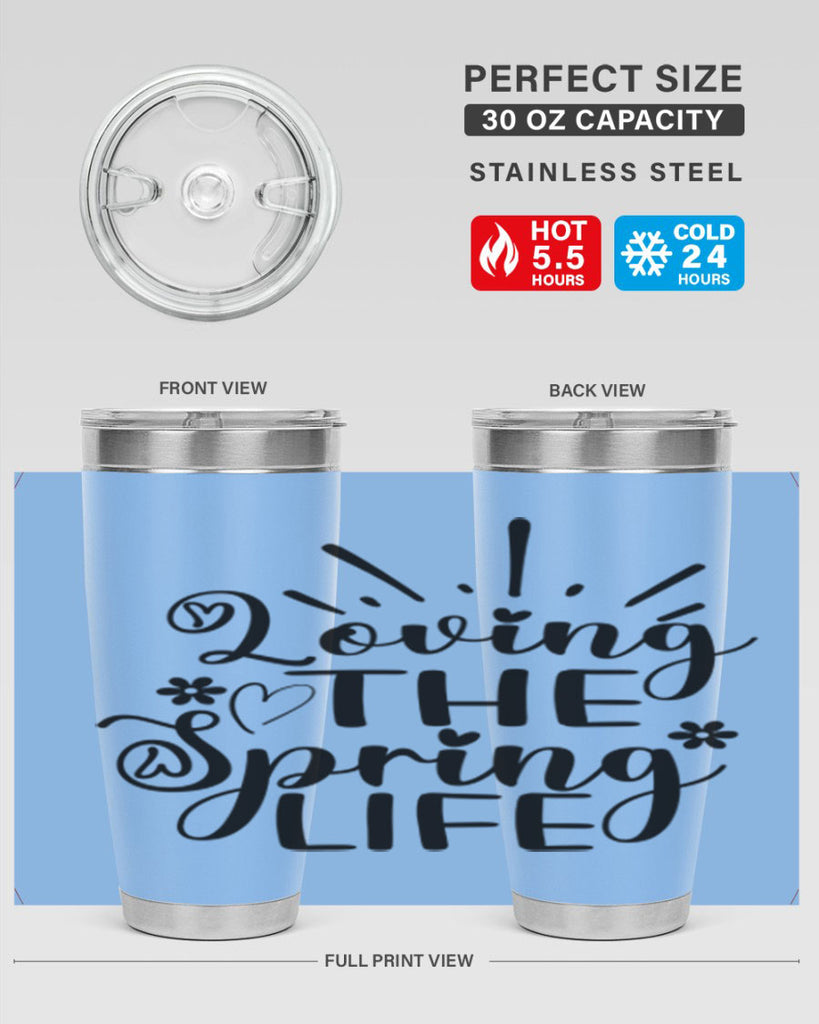 Loving The Spring Life337#- spring- Tumbler