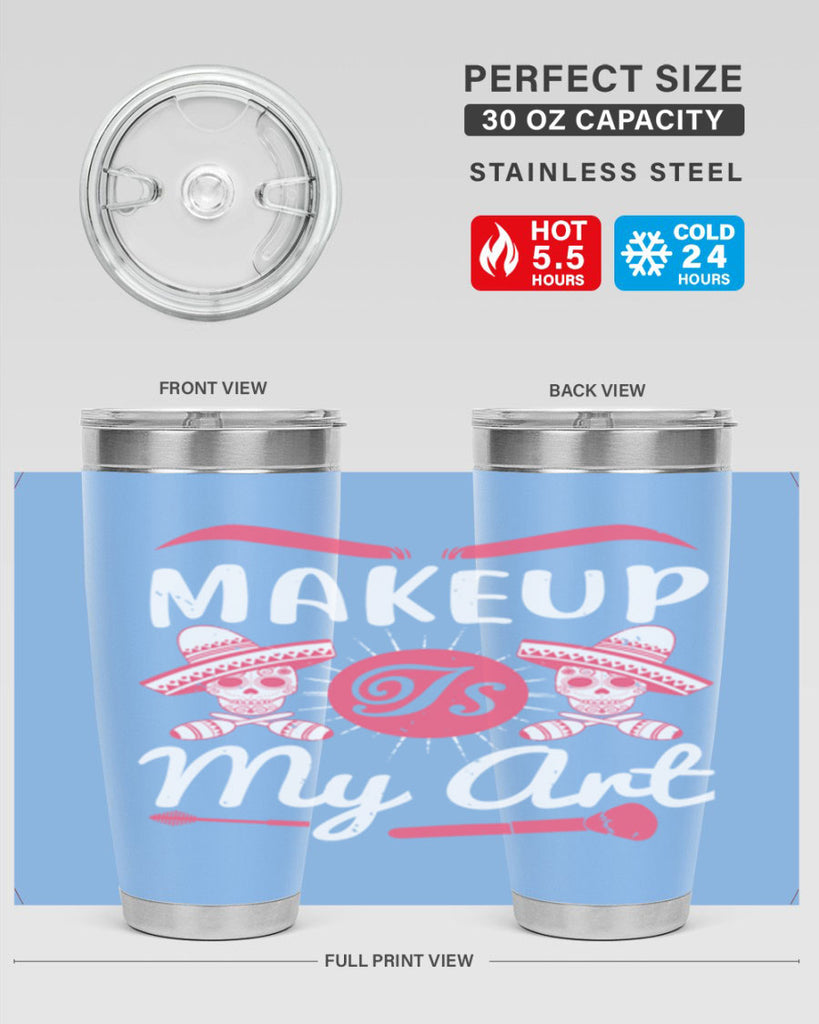 Makeup Is My Art Style 193#- make up- Tumbler