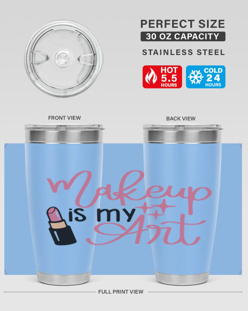 Makeup is my Art Style 47#- make up- Tumbler