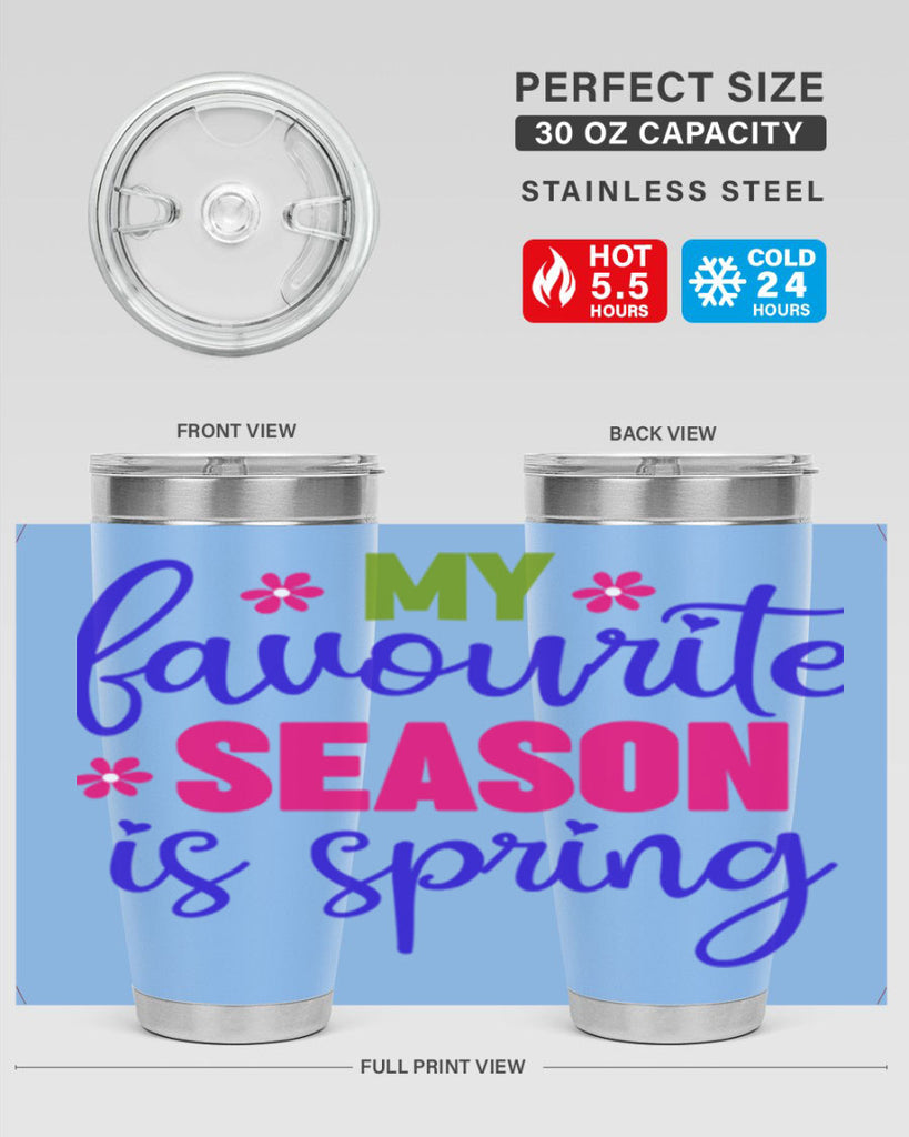 My Favourite Season is Spring 346#- spring- Tumbler