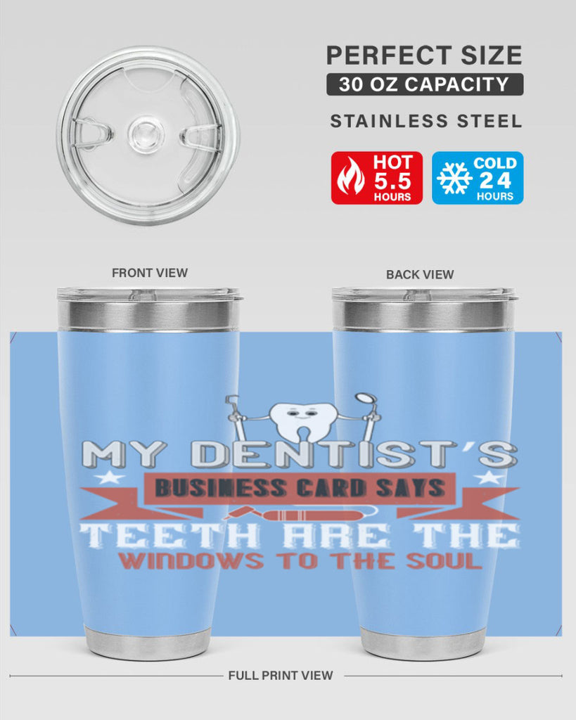 My dentist’s business card says Style 24#- dentist- tumbler