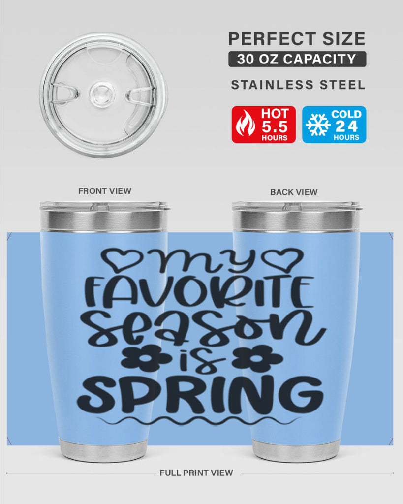 My favorite season is spring 349#- spring- Tumbler