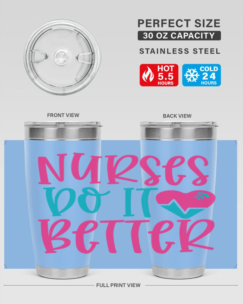Nurses Do It Better Style 365#- nurse- tumbler