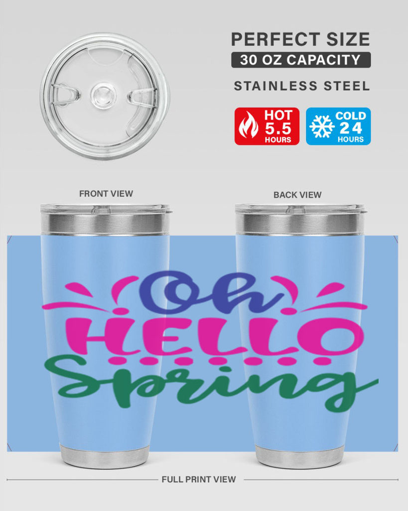 Oh Hello Spring 362#- spring- Tumbler