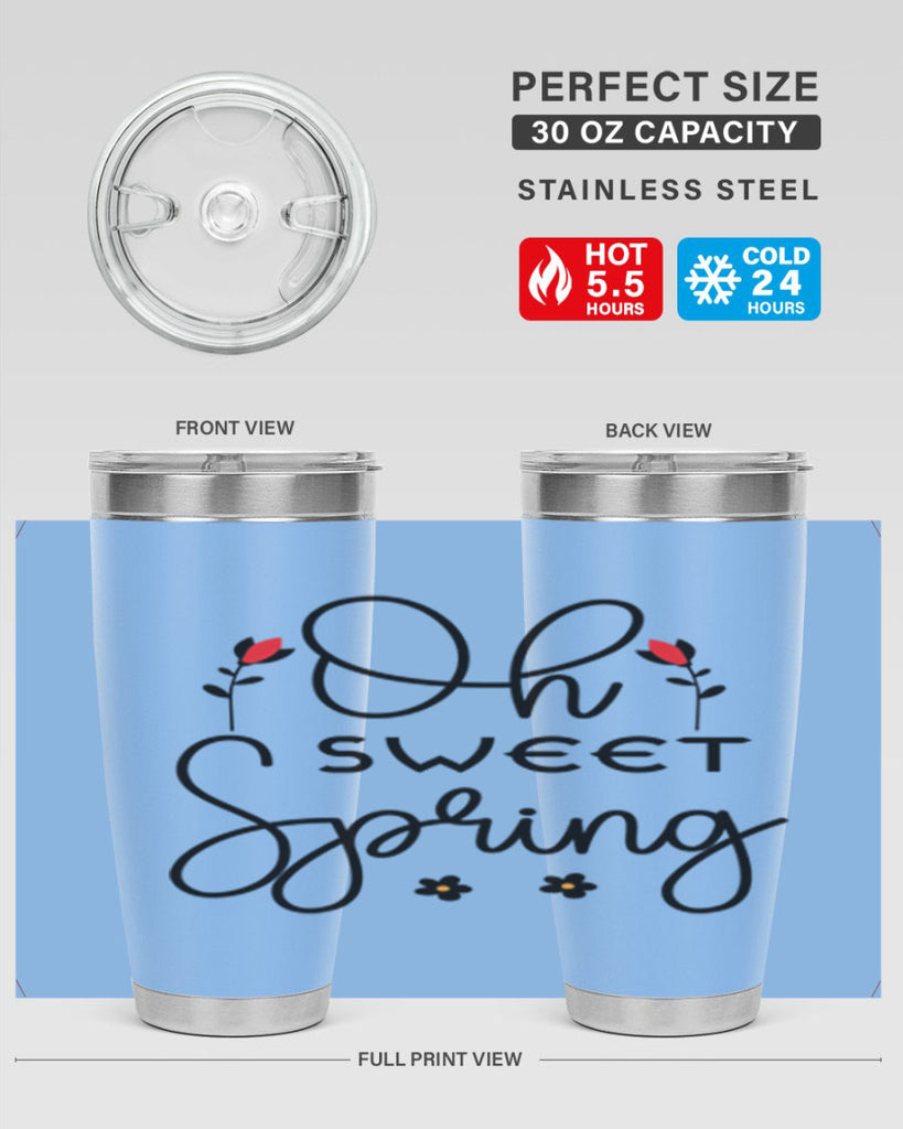 Oh sweet spring  386#- spring- Tumbler