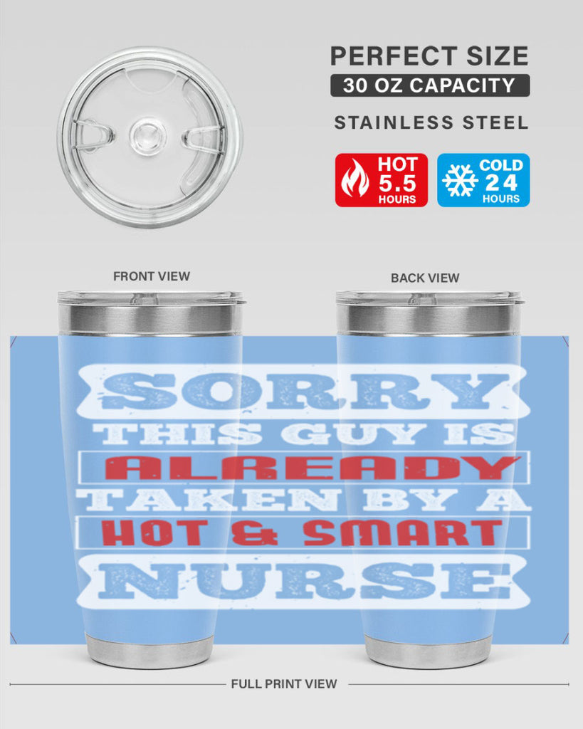 SORRY THIS GUY IS ALREADY TAKEN BY A HOT SMART NURSE Style 246#- nurse- tumbler