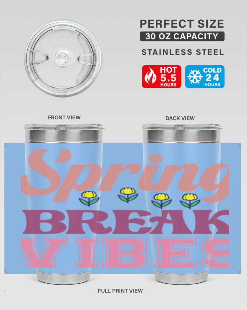 Spring Break Vibes  486#- spring- Tumbler