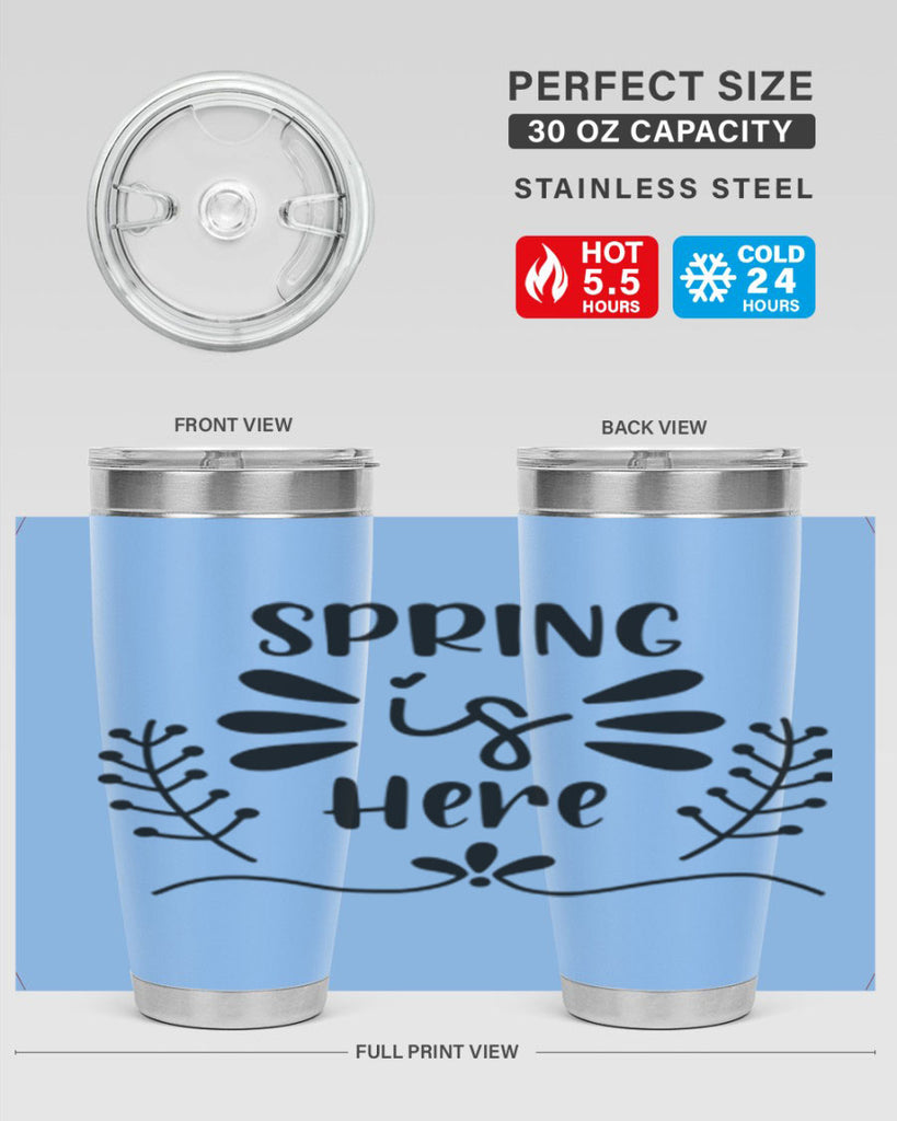 Spring is Here 445#- spring- Tumbler