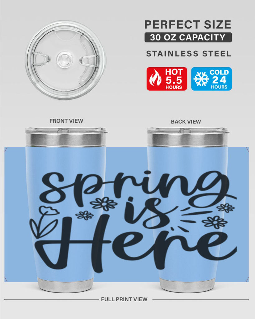 Spring is here  502#- spring- Tumbler