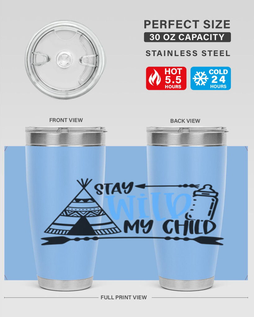 Stay Wild My Child Style 24#- baby- tumbler
