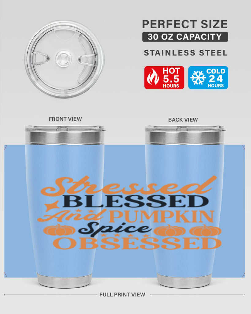 Stressed Blessed And Pumpkin Spice Obsessed 579#- fall- Tumbler