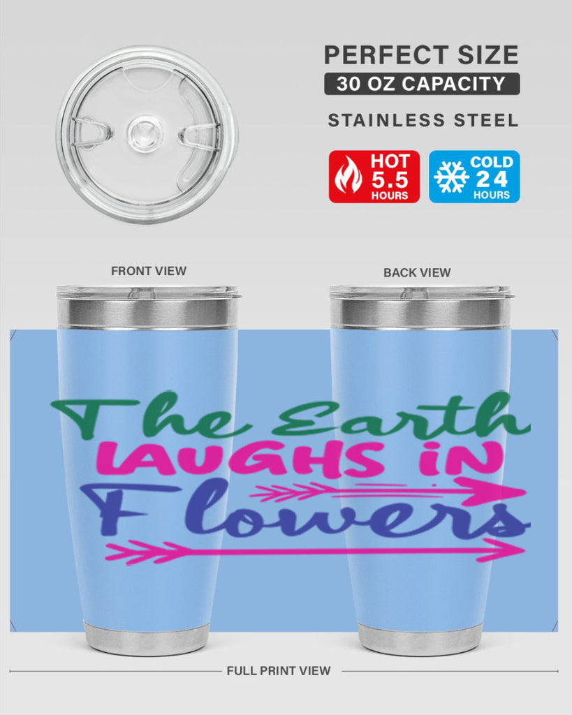 The Earth Laughs In Flowers 535#- spring- Tumbler