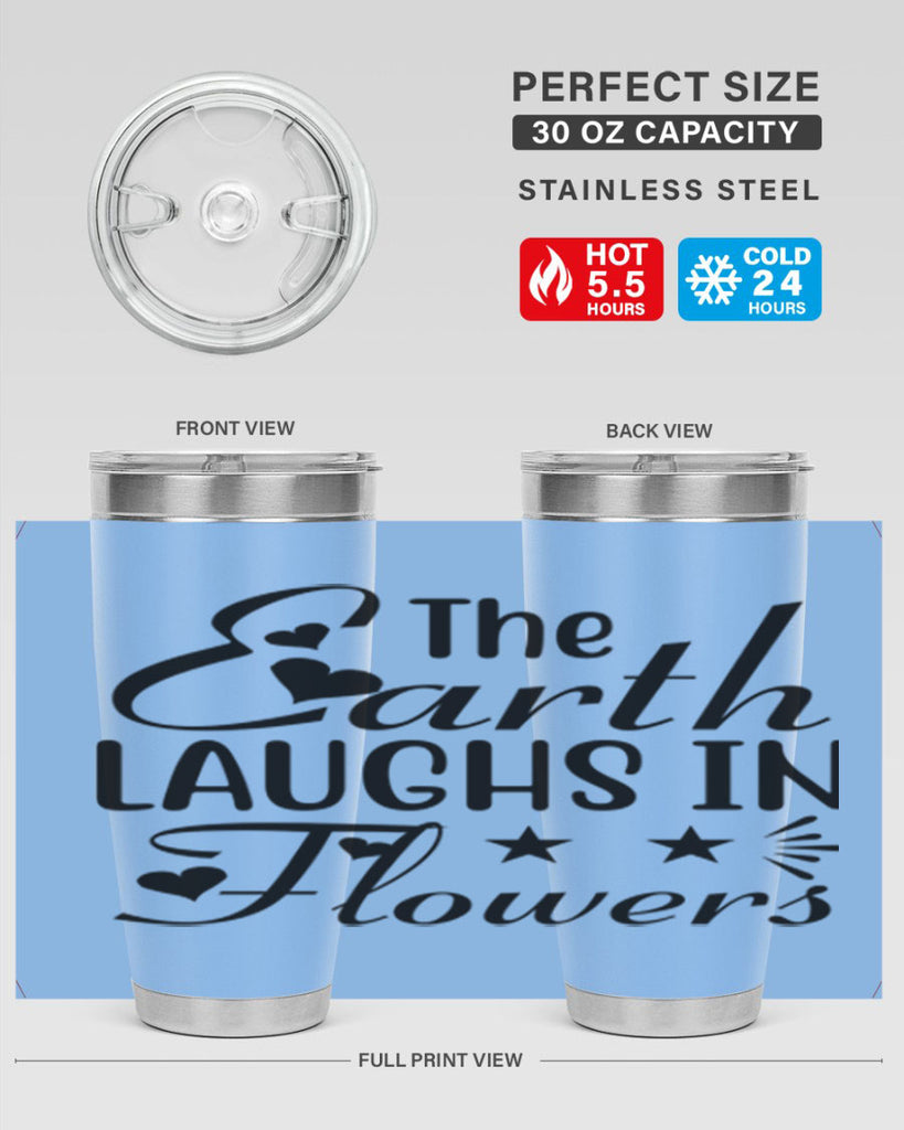 The Earth Laughs in Flowers 536#- spring- Tumbler