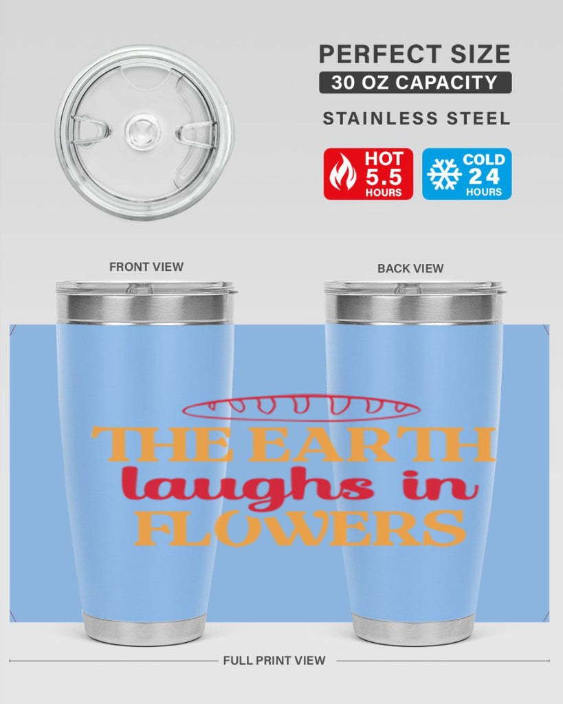 The earth laughs in flowers 540#- spring- Tumbler