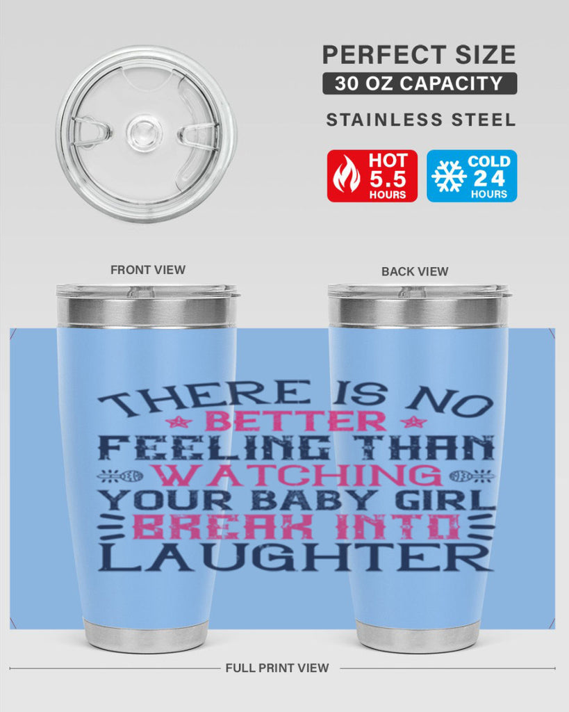 There is no better feeling than watching your baby girl break into laughter Style 5#- baby- tumbler