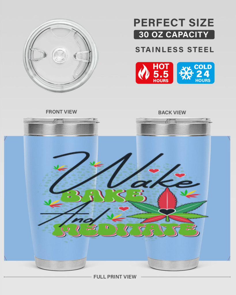 Wake Bake and Meditate 275#- marijuana- Tumbler