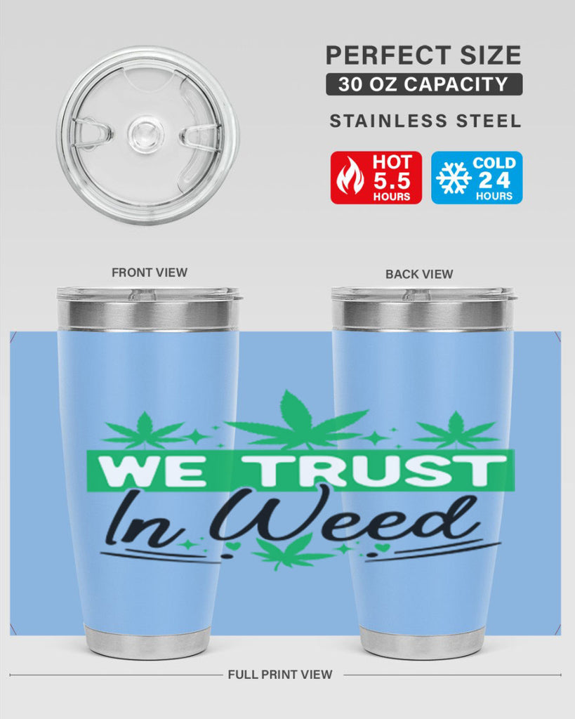 We Trust in weed 277#- marijuana- Tumbler