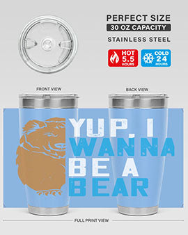 Yup, I wanna be a bear 36#- Bears- Tumbler