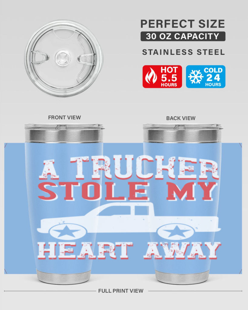 a trucker stole my heart away Style 39#- truck driver- tumbler