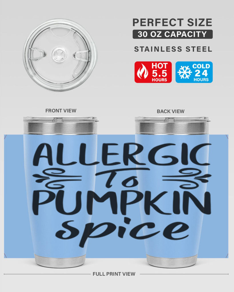 allergic to pumpkin spice 8#- fall- Tumbler