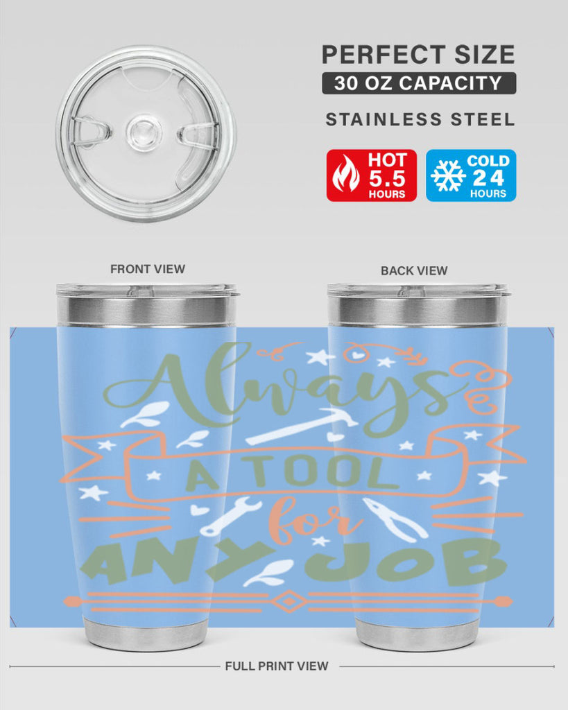 always a tool for any job 112#- fathers day- Tumbler