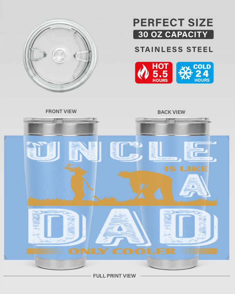 an uncle is like a dad only cooler 167#- fathers day- Tumbler