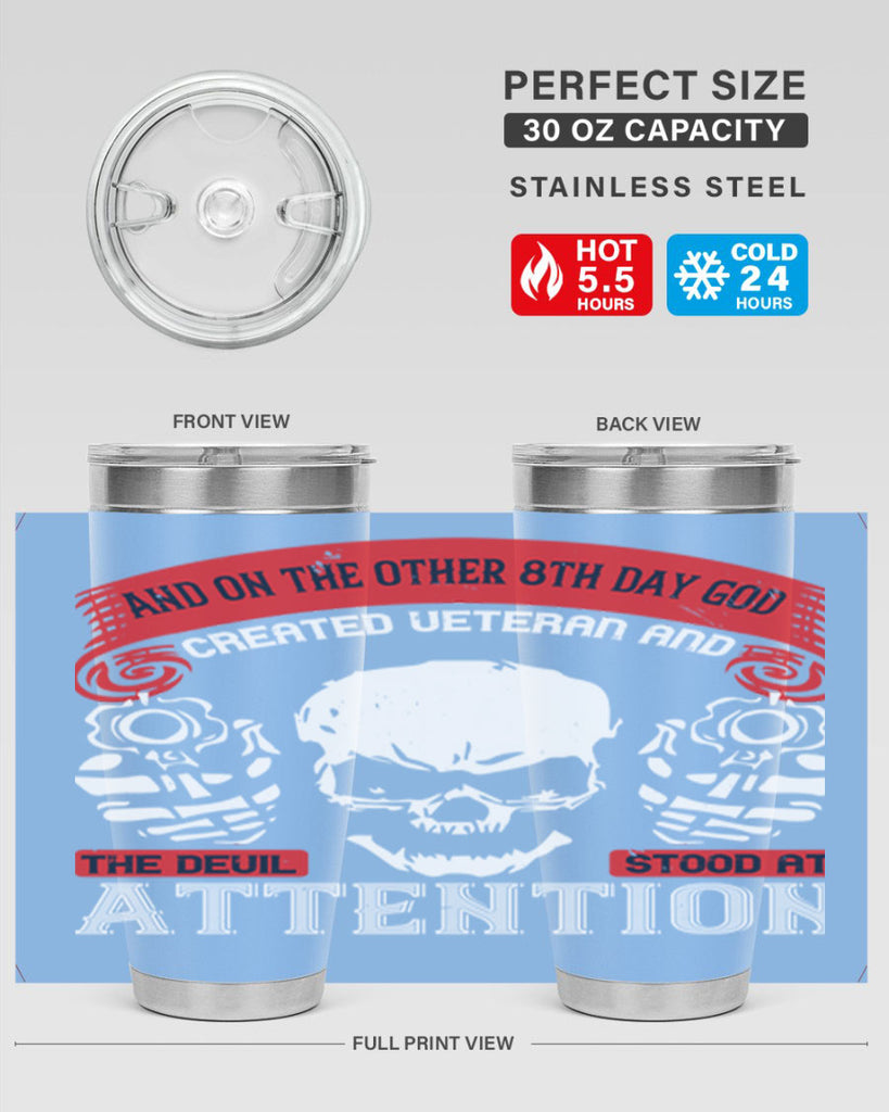 and on the other th day god created veteran and the devil stood at attention 74#- Veterns Day- Tumbler