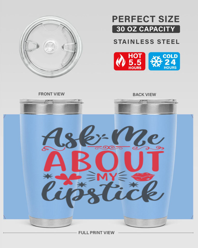 ask me about my lipstick Style 164#- make up- Tumbler