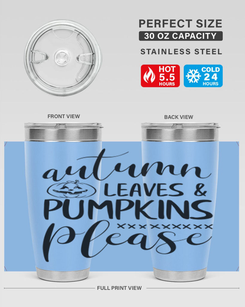 autumn leaves pumpkins please 24#- fall- Tumbler