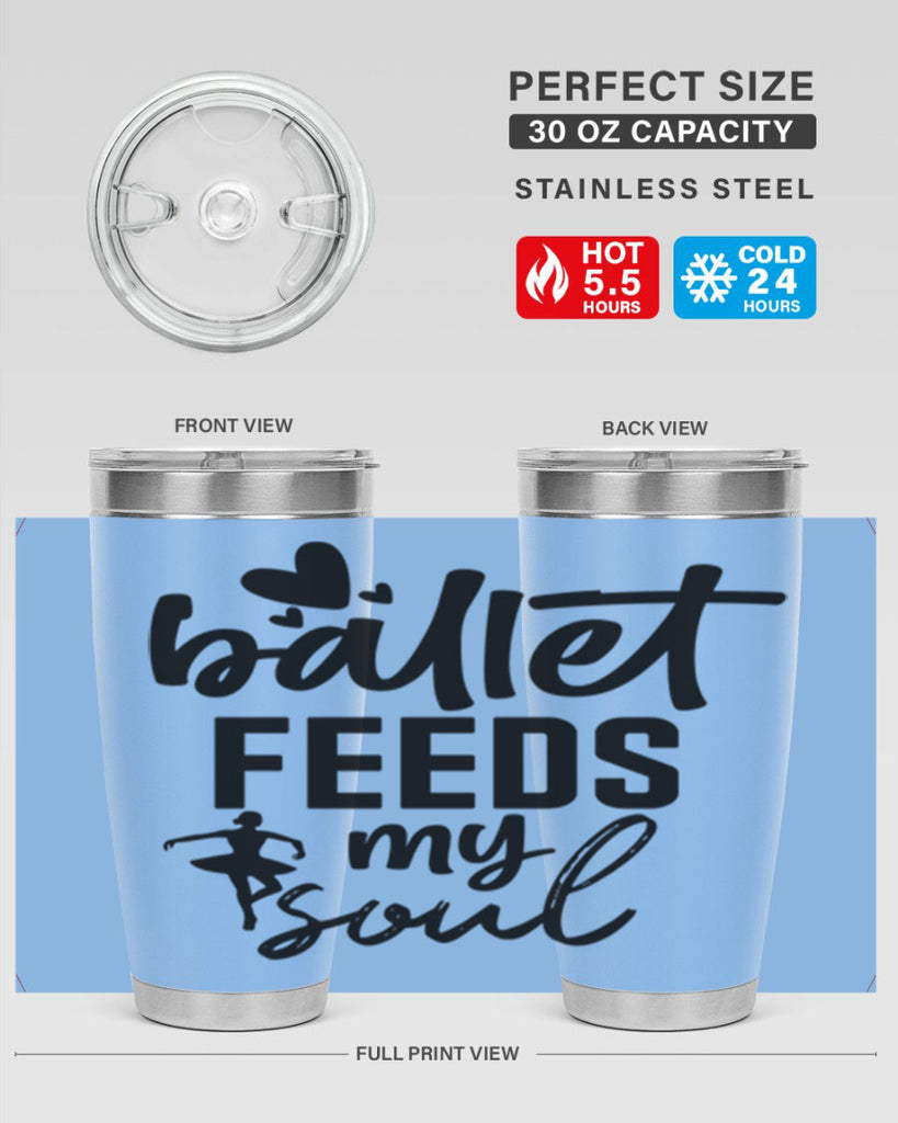 ballet feeds my soul 8#- ballet- Tumbler