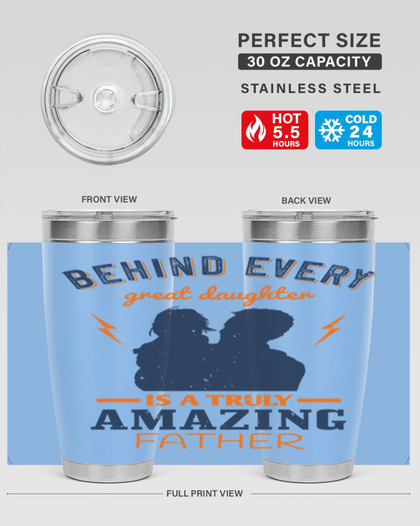 behind every great daughter 254#- fathers day- Tumbler