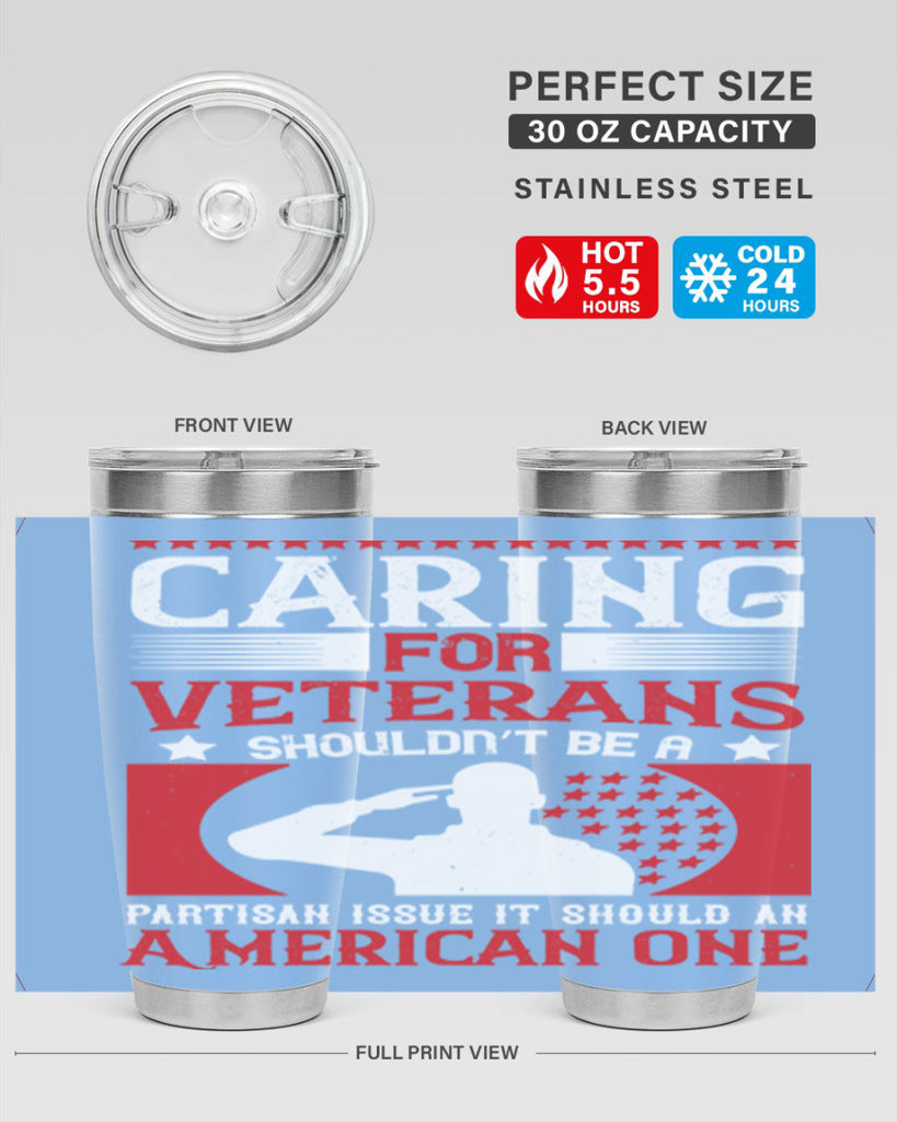 caring for veterans shouldn’t be a partisan issue it should an american one 68#- Veterns Day- Tumbler