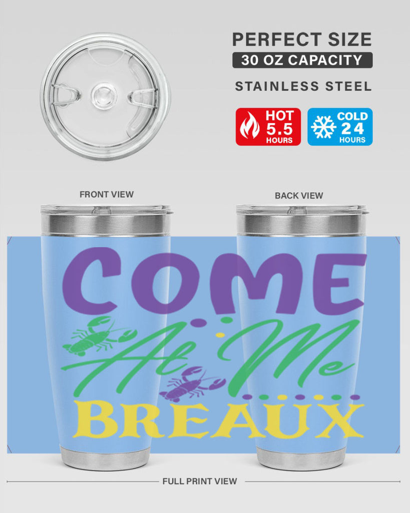 come at me breaux 84#- mardi gras- Tumbler
