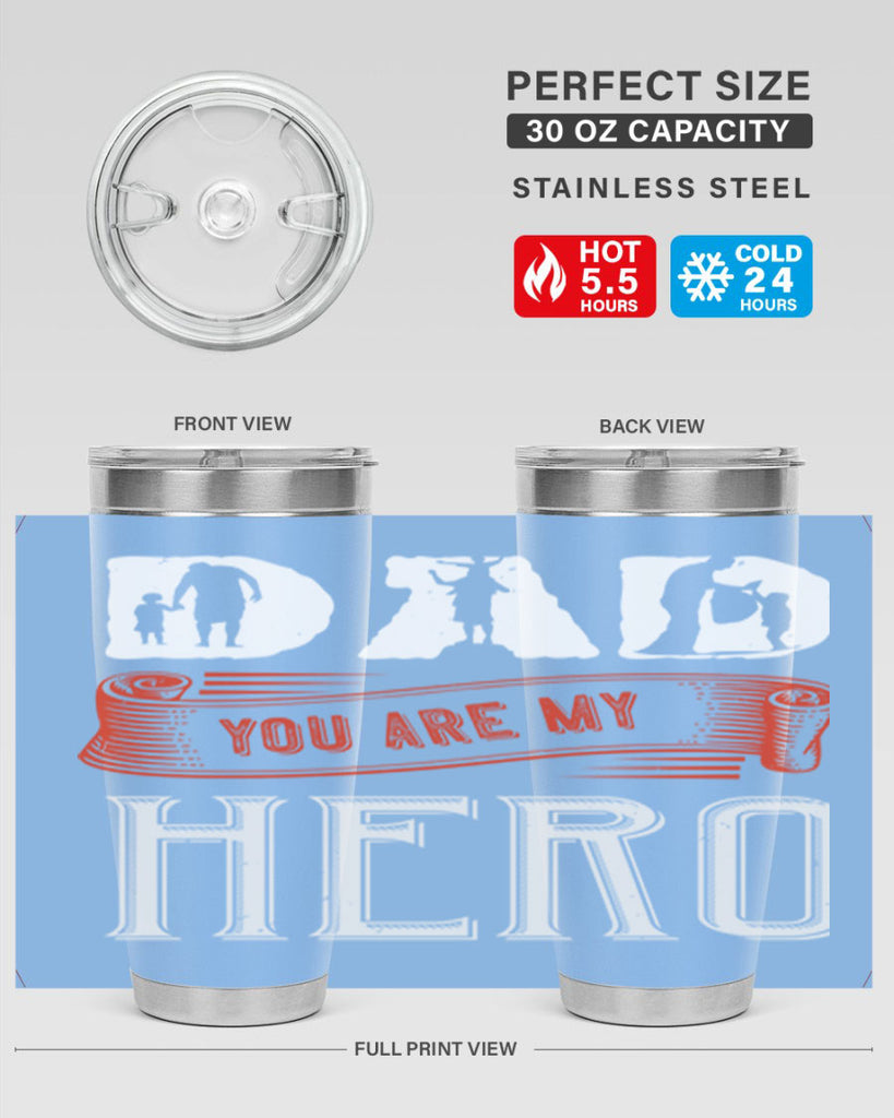 dad you are my hero 120#- fathers day- Tumbler