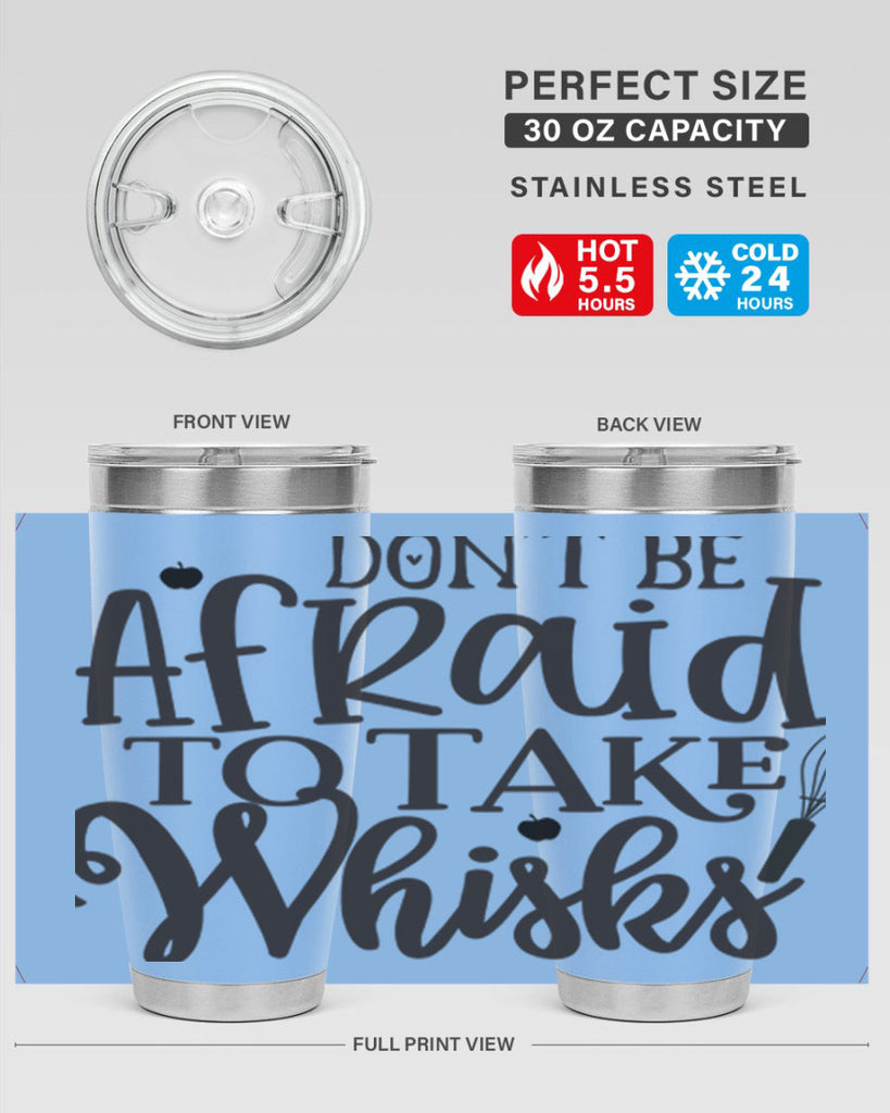 dont be afraid to take whisks 111#- kitchen- Tumbler
