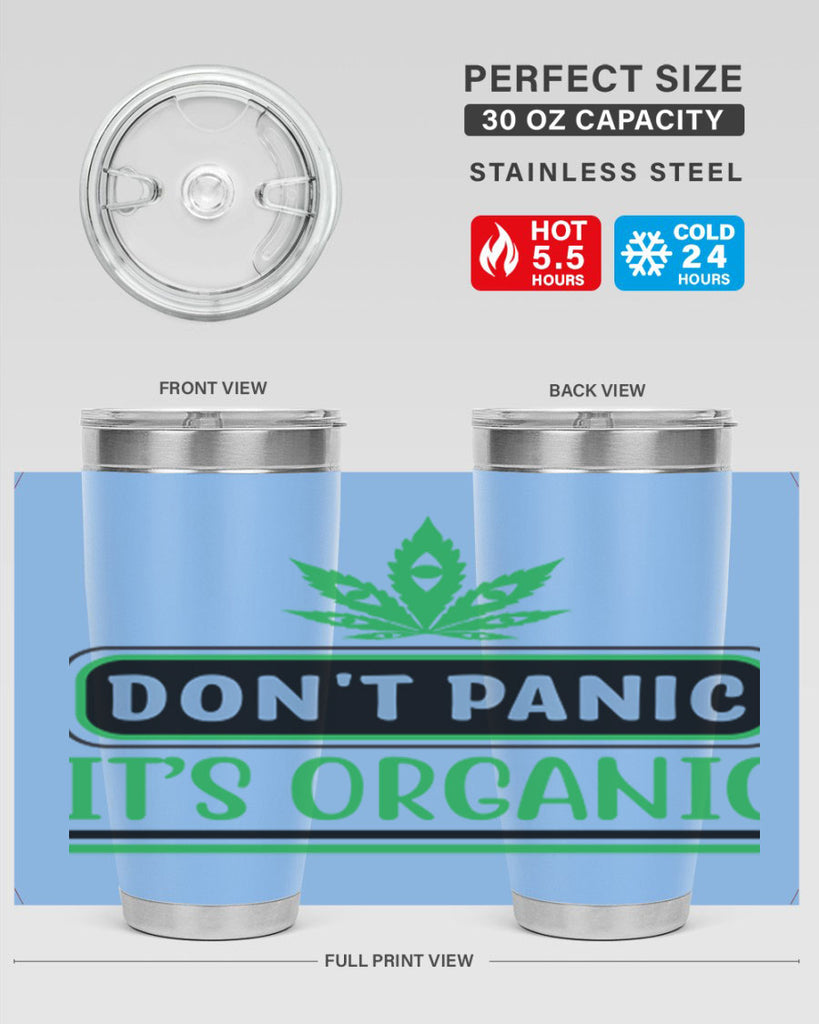 dont panic its organic 74#- marijuana- Tumbler
