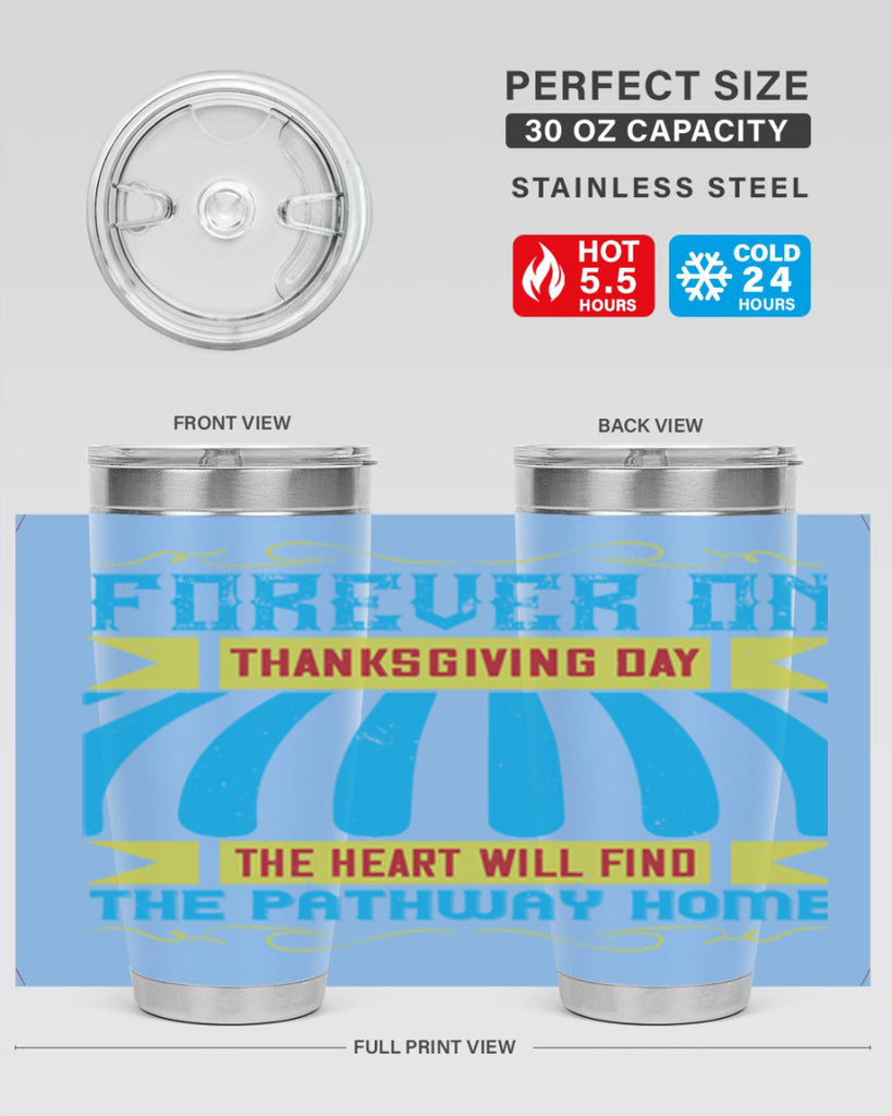 forever on thanksgiving day the heart will find the pathway home 46#- thanksgiving- Tumbler