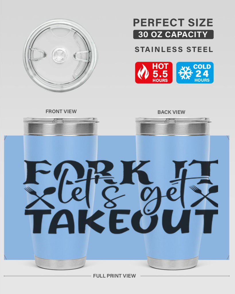 fork it lets get takeout 96#- kitchen- Tumbler