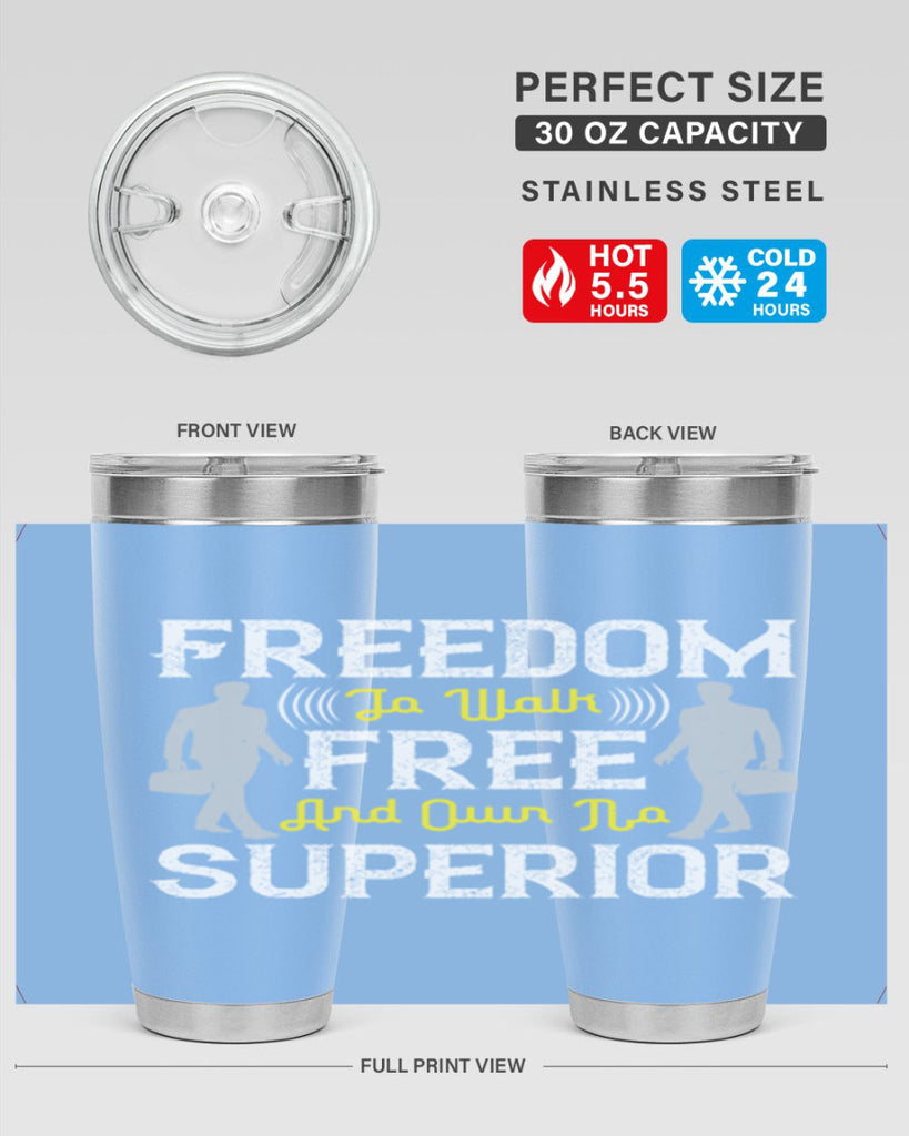 freedom to walk free and own no superior 87#- walking- Tumbler
