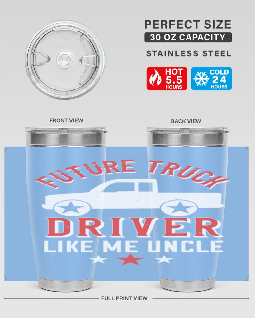 future truck driver like me uncle Style 49#- truck driver- tumbler